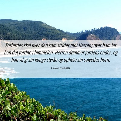 Picture 06 - 1 Samuel 2:10 NORSK - Forferdes skal hver den som strider mot Herren; - Bible Verse Picture
