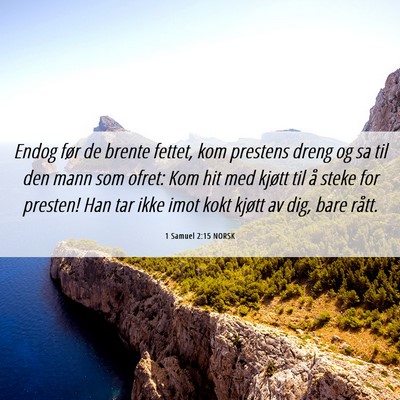 Picture 06 - 1 Samuel 2:15 NORSK - Endog før de brente fettet, kom prestens dreng - Bible Verse Picture