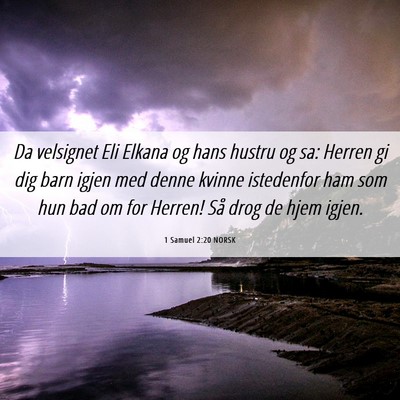 Picture 06 - 1 Samuel 2:20 NORSK - Da velsignet Eli Elkana og hans hustru og sa: - Bible Verse Picture