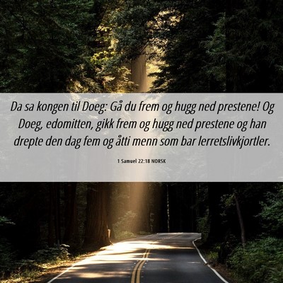 Picture 06 - 1 Samuel 22:18 NORSK - Da sa kongen til Doeg: Gå du frem og hugg ned - Bible Verse Picture