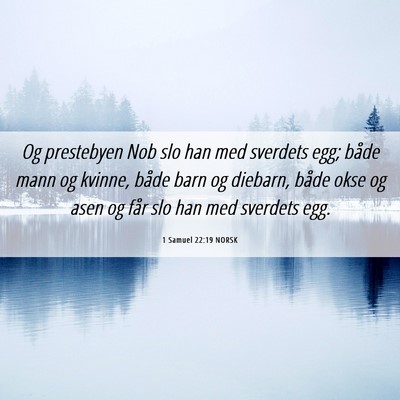 Picture 06 - 1 Samuel 22:19 NORSK - Og prestebyen Nob slo han med sverdets egg; både - Bible Verse Picture