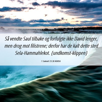 Picture 06 - 1 Samuel 23:28 NORSK - Så vendte Saul tilbake og forfulgte ikke David - Bible Verse Picture