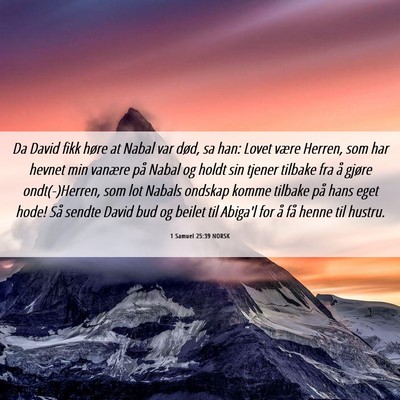 Picture 06 - 1 Samuel 25:39 NORSK - Da David fikk høre at Nabal var død, sa han: - Bible Verse Picture