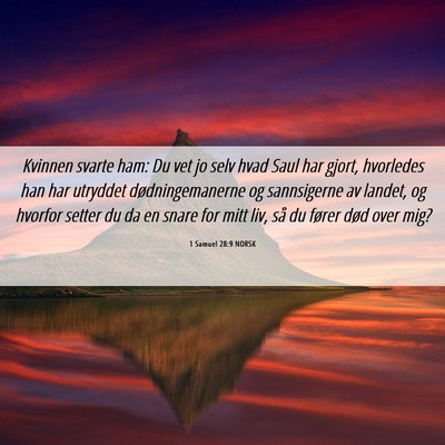 Picture 06 - 1 Samuel 28:9 NORSK - Kvinnen svarte ham: Du vet jo selv hvad Saul har - Bible Verse Picture