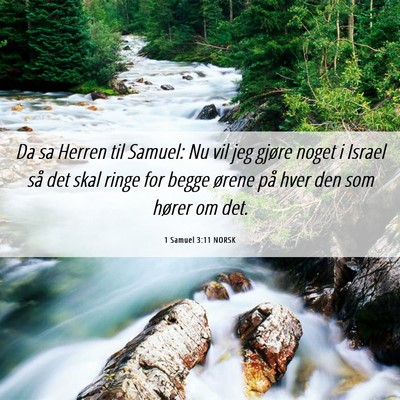 Picture 06 - 1 Samuel 3:11 NORSK - Da sa Herren til Samuel: Nu vil jeg gjøre noget - Bible Verse Picture