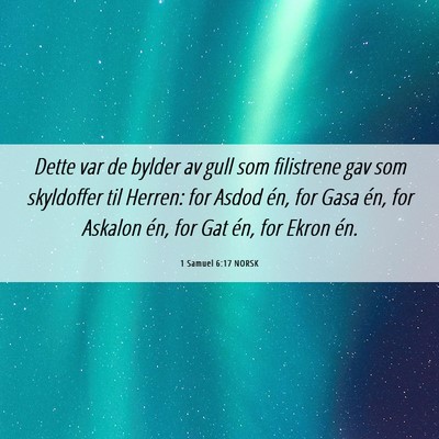 Picture 06 - 1 Samuel 6:17 NORSK - Dette var de bylder av gull som filistrene gav - Bible Verse Picture