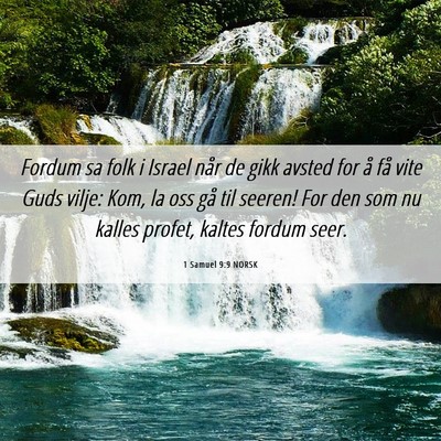 Picture 06 - 1 Samuel 9:9 NORSK - Fordum sa folk i Israel når de gikk avsted for - Bible Verse Picture
