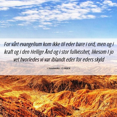 Picture 06 - 1 Tessaloniker 1:5 NORSK - For vårt evangelium kom ikke til eder bare i - Bible Verse Picture