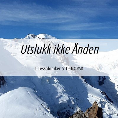 Picture 06 - 1 Tessaloniker 5:19 NORSK - Utslukk ikke - Bible Verse Picture