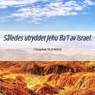 Picture 06 - 2 Kongebok 10:28 NORSK - Således utryddet Jehu Ba'l av - Bible Verse Picture