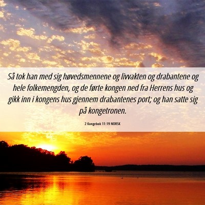 Picture 06 - 2 Kongebok 11:19 NORSK - Så tok han med sig høvedsmennene og livvakten - Bible Verse Picture