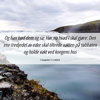 Picture 06 - 2 Kongebok 11:5 NORSK - Og han bød dem og sa: Hør nu hvad I skal - Bible Verse Picture