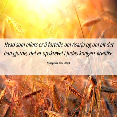 Picture 06 - 2 Kongebok 15:6 NORSK - Hvad som ellers er å fortelle om Asarja og om - Bible Verse Picture