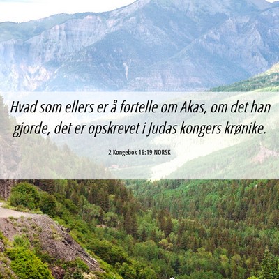 Picture 06 - 2 Kongebok 16:19 NORSK - Hvad som ellers er å fortelle om Akas, om det - Bible Verse Picture