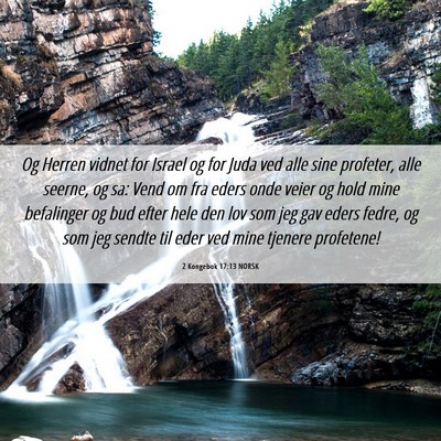 Picture 06 - 2 Kongebok 17:13 NORSK - Og Herren vidnet for Israel og for Juda ved alle - Bible Verse Picture