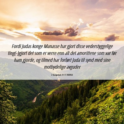 Picture 06 - 2 Kongebok 21:11 NORSK - Fordi Judas konge Manasse har gjort disse - Bible Verse Picture
