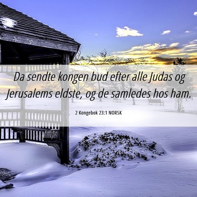 Picture 06 - 2 Kongebok 23:1 NORSK - Da sendte kongen bud efter alle Judas og - Bible Verse Picture