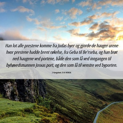 Picture 06 - 2 Kongebok 23:8 NORSK - Han lot alle prestene komme fra Judas byer og - Bible Verse Picture
