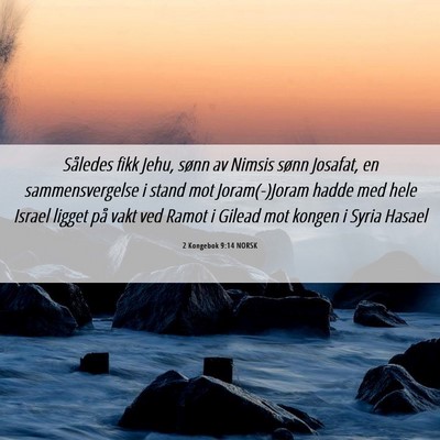 Picture 06 - 2 Kongebok 9:14 NORSK - Således fikk Jehu, sønn av Nimsis sønn - Bible Verse Picture