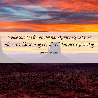 Picture 06 - 2 Korinter 1:14 NORSK - (-)likesom I jo for en del har skjønt oss(-)at - Bible Verse Picture