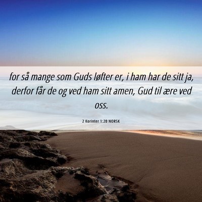 Picture 06 - 2 Korinter 1:20 NORSK - for så mange som Guds løfter er, i ham har de - Bible Verse Picture