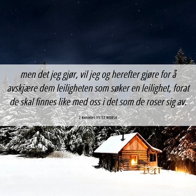 Picture 06 - 2 Korinter 11:12 NORSK - men det jeg gjør, vil jeg og herefter gjøre for - Bible Verse Picture