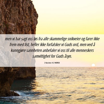 Picture 06 - 2 Korinter 4:2 NORSK - men vi har sagt oss løs fra alle skammelige - Bible Verse Picture