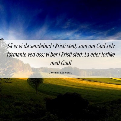 Picture 06 - 2 Korinter 5:20 NORSK - Så er vi da sendebud i Kristi sted, som om Gud - Bible Verse Picture