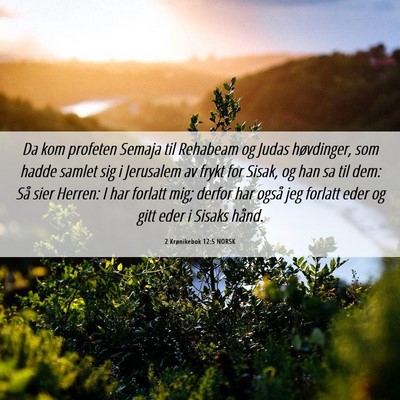 Picture 06 - 2 Krønikebok 12:5 NORSK - Da kom profeten Semaja til Rehabeam og Judas - Bible Verse Picture