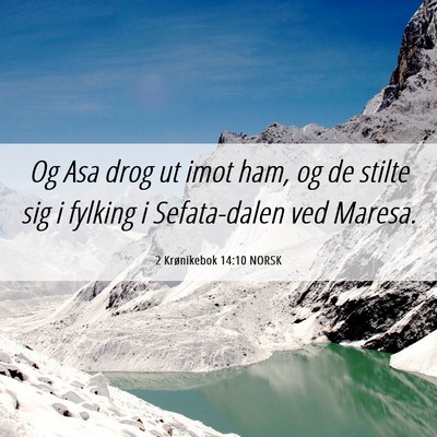 Picture 06 - 2 Krønikebok 14:10 NORSK - Og Asa drog ut imot ham, og de stilte sig i - Bible Verse Picture