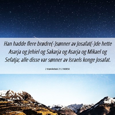 Picture 06 - 2 Krønikebok 21:2 NORSK - Han hadde flere brødre(-)sønner av Josafat(-)de - Bible Verse Picture