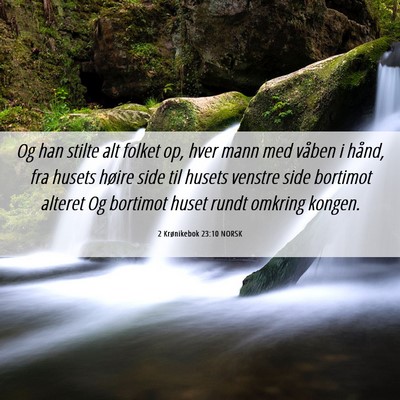 Picture 06 - 2 Krønikebok 23:10 NORSK - Og han stilte alt folket op, hver mann med våben - Bible Verse Picture