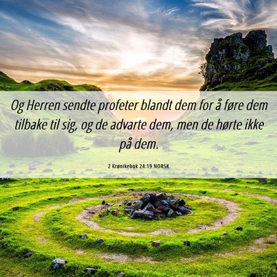 Picture 06 - 2 Krønikebok 24:19 NORSK - Og Herren sendte profeter blandt dem for å føre - Bible Verse Picture