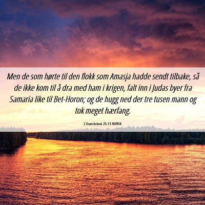 Picture 06 - 2 Krønikebok 25:13 NORSK - Men de som hørte til den flokk som Amasja hadde - Bible Verse Picture