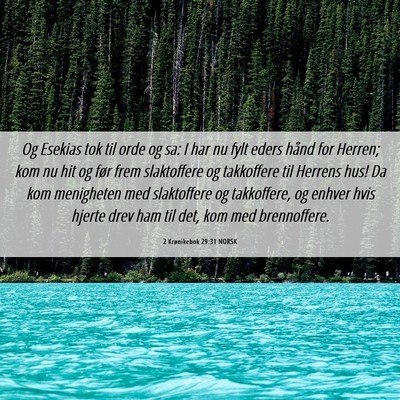 Picture 06 - 2 Krønikebok 29:31 NORSK - Og Esekias tok til orde og sa: I har nu fylt - Bible Verse Picture