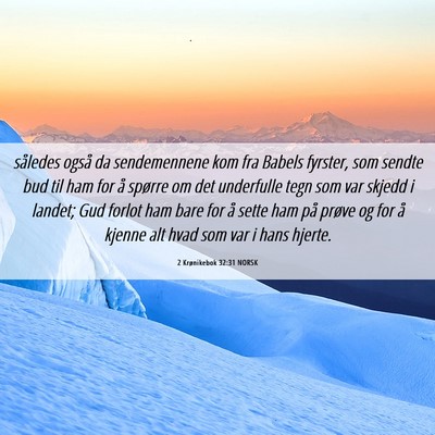 Picture 06 - 2 Krønikebok 32:31 NORSK - således også da sendemennene kom fra Babels - Bible Verse Picture