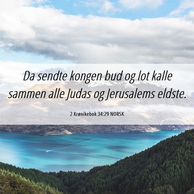 Picture 06 - 2 Krønikebok 34:29 NORSK - Da sendte kongen bud og lot kalle sammen alle - Bible Verse Picture