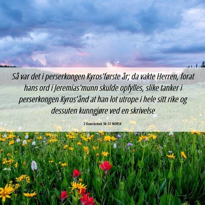 Picture 06 - 2 Krønikebok 36:22 NORSK - Så var det i perserkongen Kyros'første år; da - Bible Verse Picture