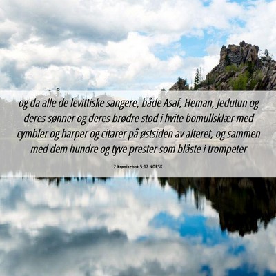 Picture 06 - 2 Krønikebok 5:12 NORSK - og da alle de levittiske sangere, både Asaf, - Bible Verse Picture