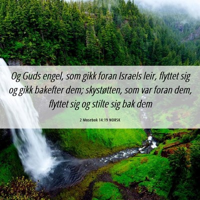 Picture 06 - 2 Mosebok 14:19 NORSK - Og Guds engel, som gikk foran Israels leir, - Bible Verse Picture