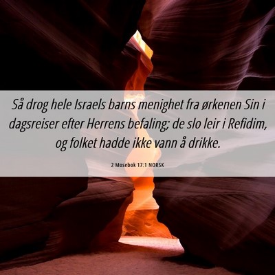 Picture 06 - 2 Mosebok 17:1 NORSK - Så drog hele Israels barns menighet fra ørkenen - Bible Verse Picture