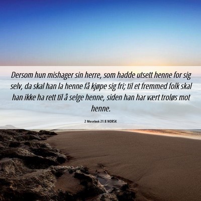 Picture 06 - 2 Mosebok 21:8 NORSK - Dersom hun mishager sin herre, som hadde utsett - Bible Verse Picture