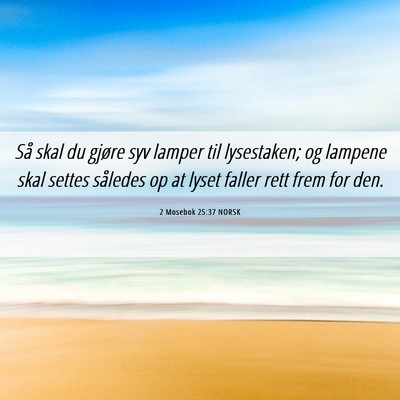 Picture 06 - 2 Mosebok 25:37 NORSK - Så skal du gjøre syv lamper til lysestaken; og - Bible Verse Picture