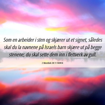 Picture 06 - 2 Mosebok 28:11 NORSK - Som en arbeider i sten og skjærer ut et signet, - Bible Verse Picture