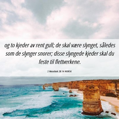Picture 06 - 2 Mosebok 28:14 NORSK - og to kjeder av rent gull; de skal være slynget, - Bible Verse Picture