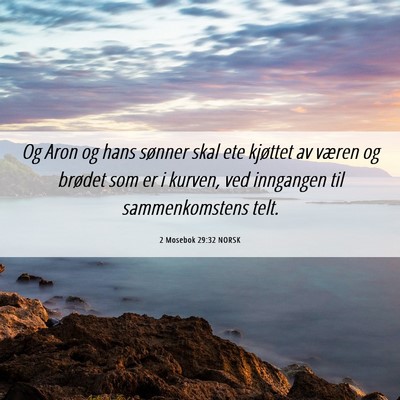 Picture 06 - 2 Mosebok 29:32 NORSK - Og Aron og hans sønner skal ete kjøttet av - Bible Verse Picture