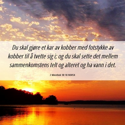 Picture 06 - 2 Mosebok 30:18 NORSK - Du skal gjøre et kar av kobber med fotstykke av - Bible Verse Picture