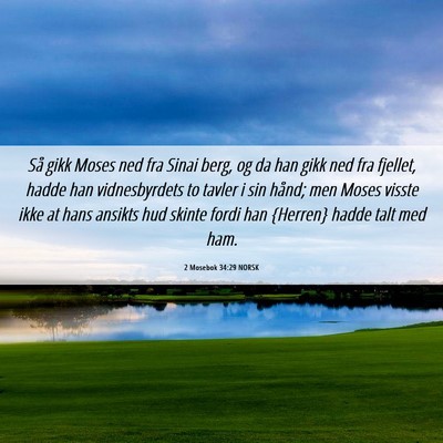Picture 06 - 2 Mosebok 34:29 NORSK - Så gikk Moses ned fra Sinai berg, og da han gikk - Bible Verse Picture