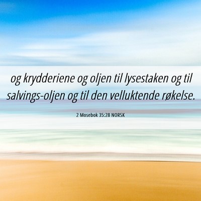 Picture 06 - 2 Mosebok 35:28 NORSK - og krydderiene og oljen til lysestaken og til - Bible Verse Picture