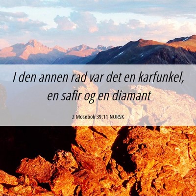 Picture 06 - 2 Mosebok 39:11 NORSK - I den annen rad var det en karfunkel, en safir og - Bible Verse Picture